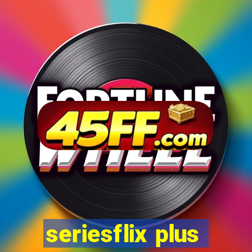 seriesflix plus
